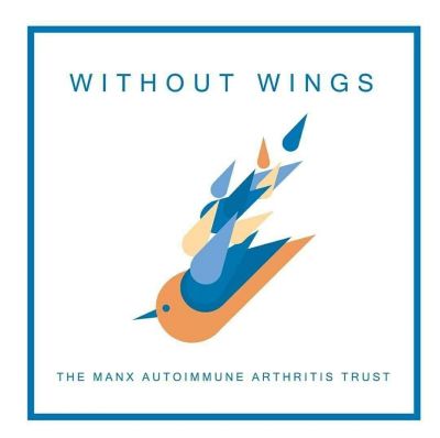Without Wings, the Manx Autoimmune Arthritis Trust